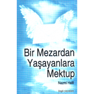 Bir Mezardan Yaşayanlara Mektup